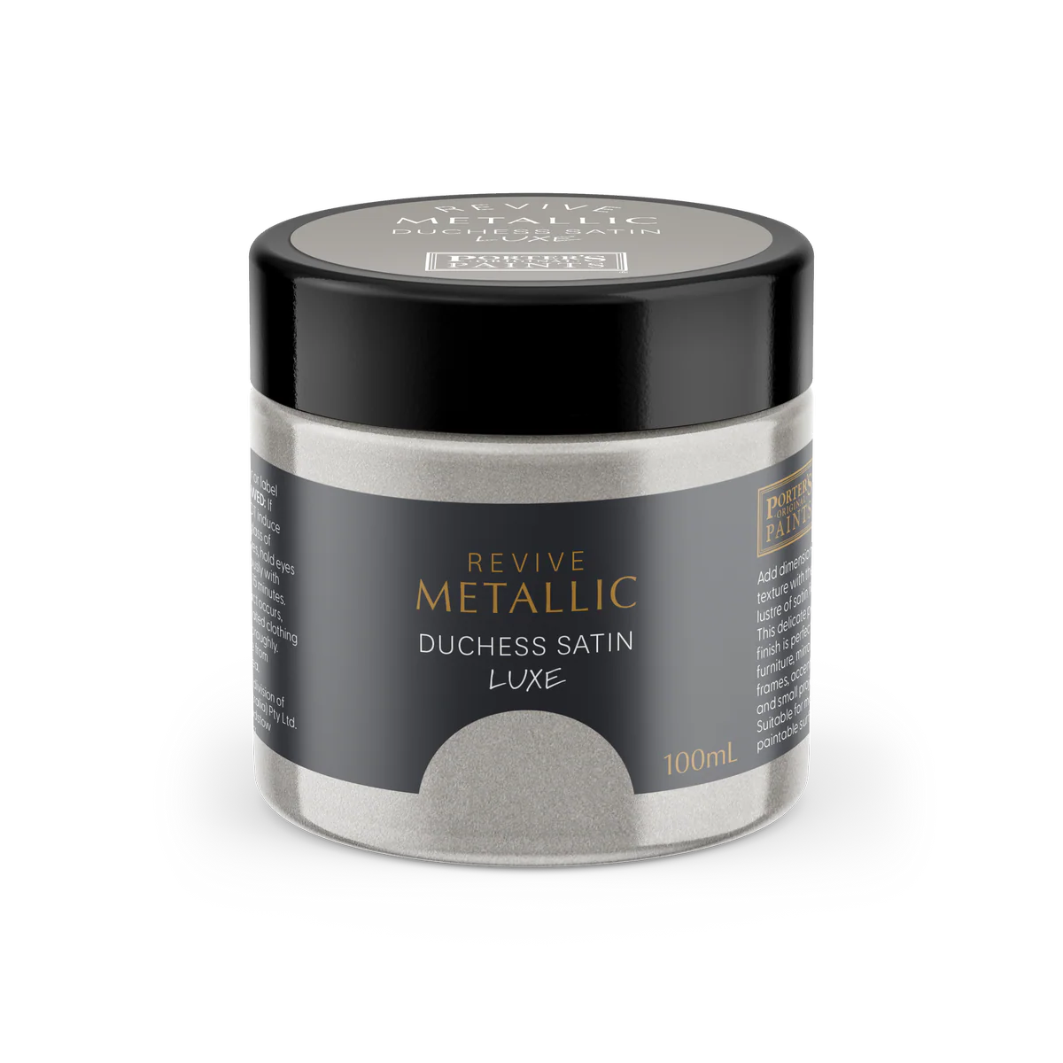 Porter S Paints 100ml Metallic Luxe Furniture Paint - Duchess Satin - Easy Clean
